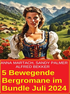 cover image of 5 Bewegende Bergromane im Bundle Juli 2024